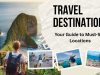 7 Off-the-Beaten-Path Travel Destinations for 2025 Travel Destinations