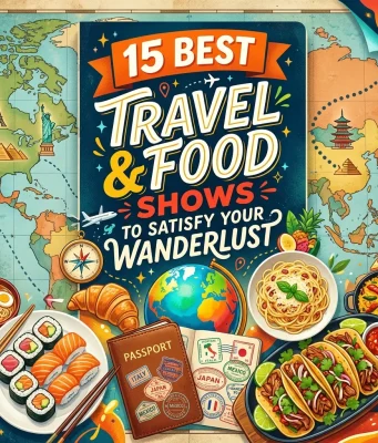 15 Best Travel and Food Shows to Satisfy Your Wanderlust 15 Best Travel and Food Shows to Satisfy Your Wanderlust