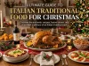 Ultimate Guide to Italian Traditional Food for Christmas Ultimate Guide to Italian Traditional Food for Christmas